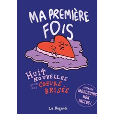 Ma première fois : Huit nouvelles pour les coeurs brisés : 12-14