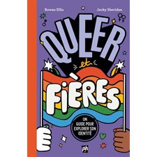 Queer et fière : Si tu te poses des questions sur ton identité, tes attirances et tes désirs, ou ceux de tes ami·e·s, ce guide pour les filles queer est conçu pour toi !