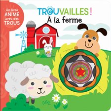 À la ferme : Trouvailles ! : Livre cartonné