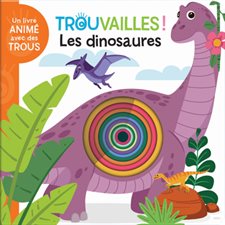 Les dinosaures : Trouvailles ! : Livre cartonné