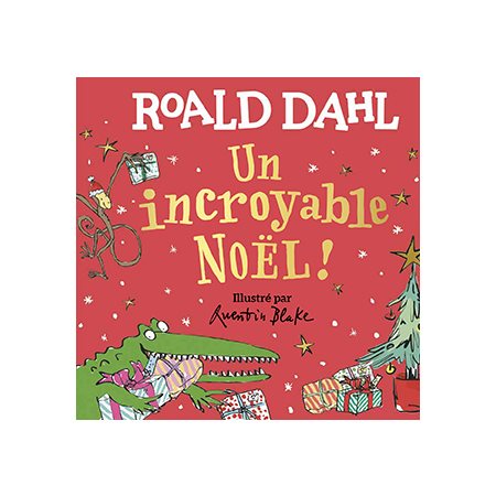 Un incroyable Noël ! : Livre cartonné