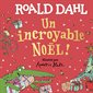 Un incroyable Noël ! : Livre cartonné