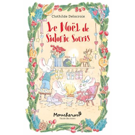 Le Noël de Sidonie Souris : Moucheron : Je peux lire ! : 6-8