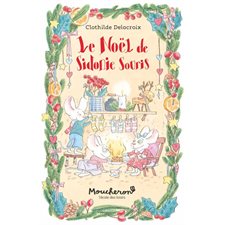 Le Noël de Sidonie Souris : Moucheron : Je peux lire ! : 6-8