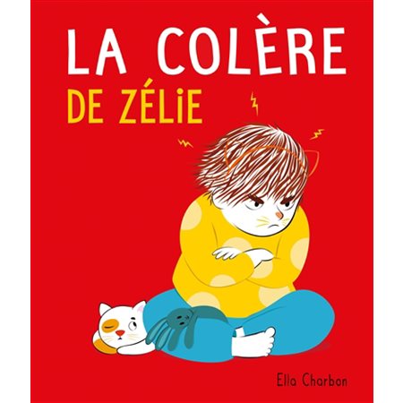 La colère de Zélie : Loulou & Cie : Livre cartonné