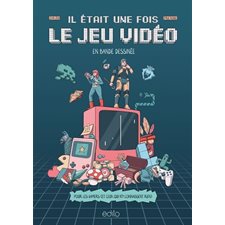 Il était une fois le jeu vidéo : Bande dessinée