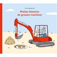 Petites histoires de grosses machines : Couverture rigide