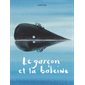 Le garçon et la baleine : Couverture rigide