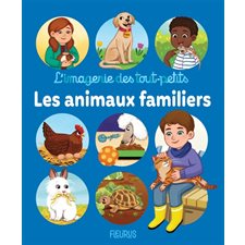 Les animaux familiers : L'imagerie des tout-petits : Livre cartonné