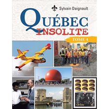 Québec Insolite T.04