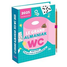 Le grand almaniak des WC 2025 : Plein d'infos et de jeux pour se détendre aux WC ! : Une page par jour : Les almaniaks, jour par jour. Jeux