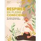 Coffret : Respirer en pleine conscience : 50 cartes d'exercices pour le corps et l'esprit