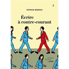 Écrire à contre-courant