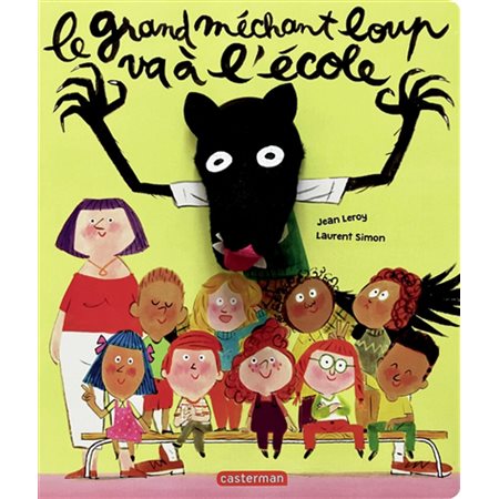 Le grand méchant loup va à l'école : Mes livres marionnettes : Livre cartonné