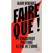 Faire que ! : L'engagement politique à l'ère de l'inouï