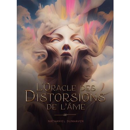 L'Oracle des distorsions de l'âme