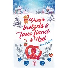 Vrais bretzels & faux fiancé à Noël (FP) : NR