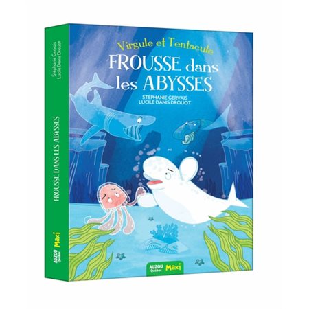 Virgule et Tentacule : Frousse dans les abysses : Auzou maxi : 6-8