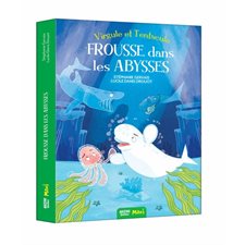 Virgule et Tentacule : Frousse dans les abysses : Auzou maxi : 6-8