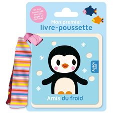 Amis du froid : Mon premier livre-poussette