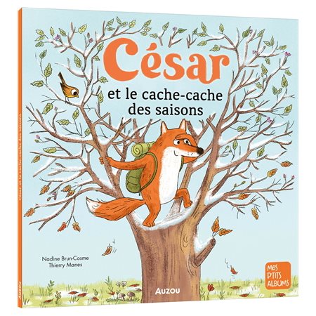 César et le cache-cache des saisons : Mes p'tits albums : Couverture souple