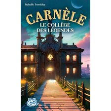 Carnèle, le collège des légendes : Prati-Cool : 9-11