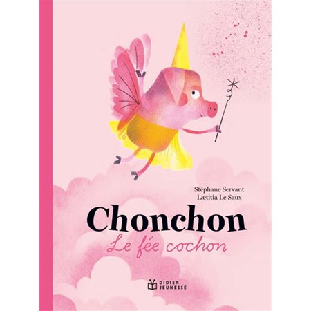 Chonchon, le fée cochon : Couverture souple