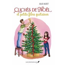 Clichés de Noël et petits films quétaines : CHL