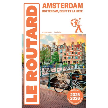 Amsterdam : Rotterdam, Delft et La Haye : 2025-2026 (Routard) : Le guide du routard