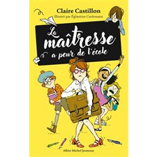 La maîtresse a peur de l'école : 6-8