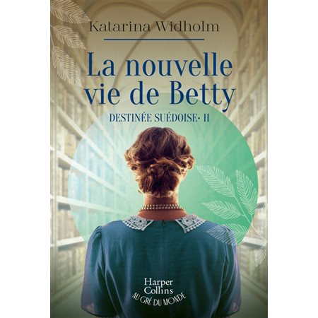 Destinée suédoise T.02 : La nouvelle vie de Betty : HIS