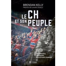 Le CH et son peuple : Une province, une équipe, une histoire commune