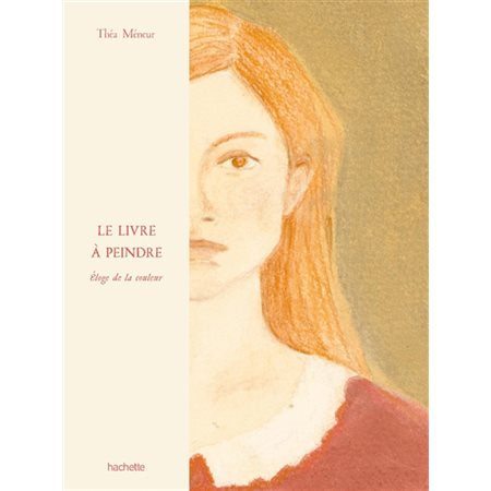 Le livre à peindre : Éloge de la couleur