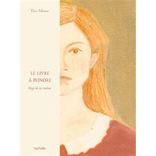 Le livre à peindre : Éloge de la couleur