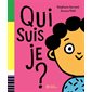 Qui suis-je ? : Livre cartonné