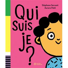 Qui suis-je ? : Livre cartonné