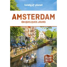 Amsterdam en quelques jours (Lonely planet) : 9e édtion : En quelques jours