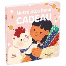 Notre plus beau cadeau : Livre cartonné