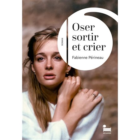 Oser sortir et crier