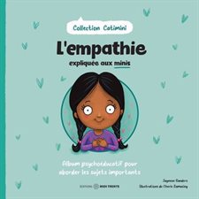 L'empathie expliquée aux minis : Album psychoéducatif pour aborder les sujets importants : Catimini : Couverture souple