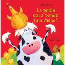 La poule qui a pondu une vache ! : Couverture rigide