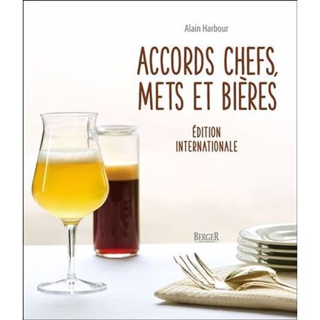 Accords chefs, mets et bières : Édition internationale