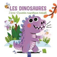 Les dinosaures : 1 livre + 3 puzzles magnétiques évolutifs