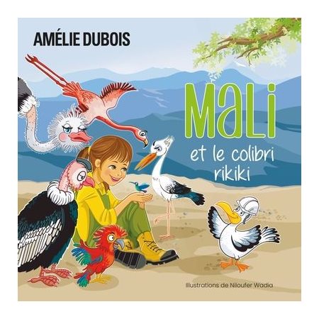 Mali et le colibri rikiki : Couverture rigide