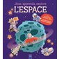 L'espace : Prêt(e) pour le décollage ? : Joue, apprends, explore