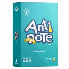 Antidote : Le jeu T.01 : Un élixir de plaisir : 4-10 joueurs; 12 ans et +; 60 minutes