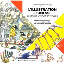 L'illustration jeunesse : histoire, codes et styles