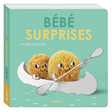 Bébé surprises : Sarba bb : Livre cartonné