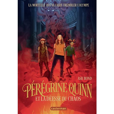 Pérégrine Quinn T.01 : Pérégrine Quinn et la déesse du chaos : 9-11