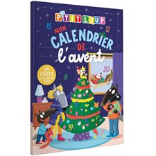 Mon calendrier de l'Avent P'tit Loup : Un calendrier de l'Avent avec des volets à soulever pour découvrir chaque jour un petit livre contant les aventures de P'tit Loup